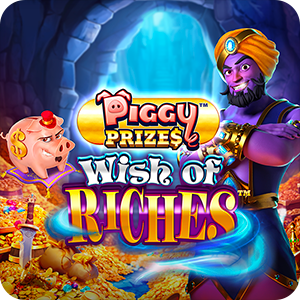 PIGGY PRIZES WISH OF RICHES